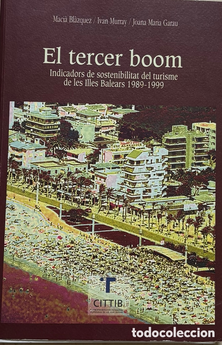 Libros de segunda mano: El tercer boom &ndash; Turismo y sostenibilidad en las Islas Baleares (1989&ndash;1999)
