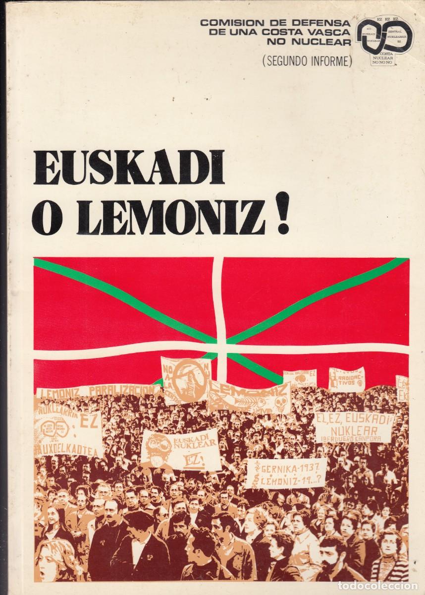 Libros de segunda mano: EUSKADI O LEMONIZ. COMISI&Oacute;N DE DEFENSA COSTA VASCA NO NUCLEAR. SEGUNDO INFORME. AEF
