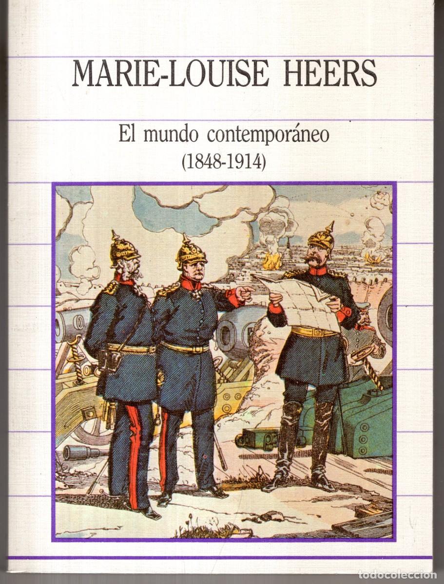 Libros de segunda mano: EL MUNDO CONTEMPORANEO 1848-1914 (MARIE-LOUISE HEERS) SARPE - BUEN ESTADO - OFI15J