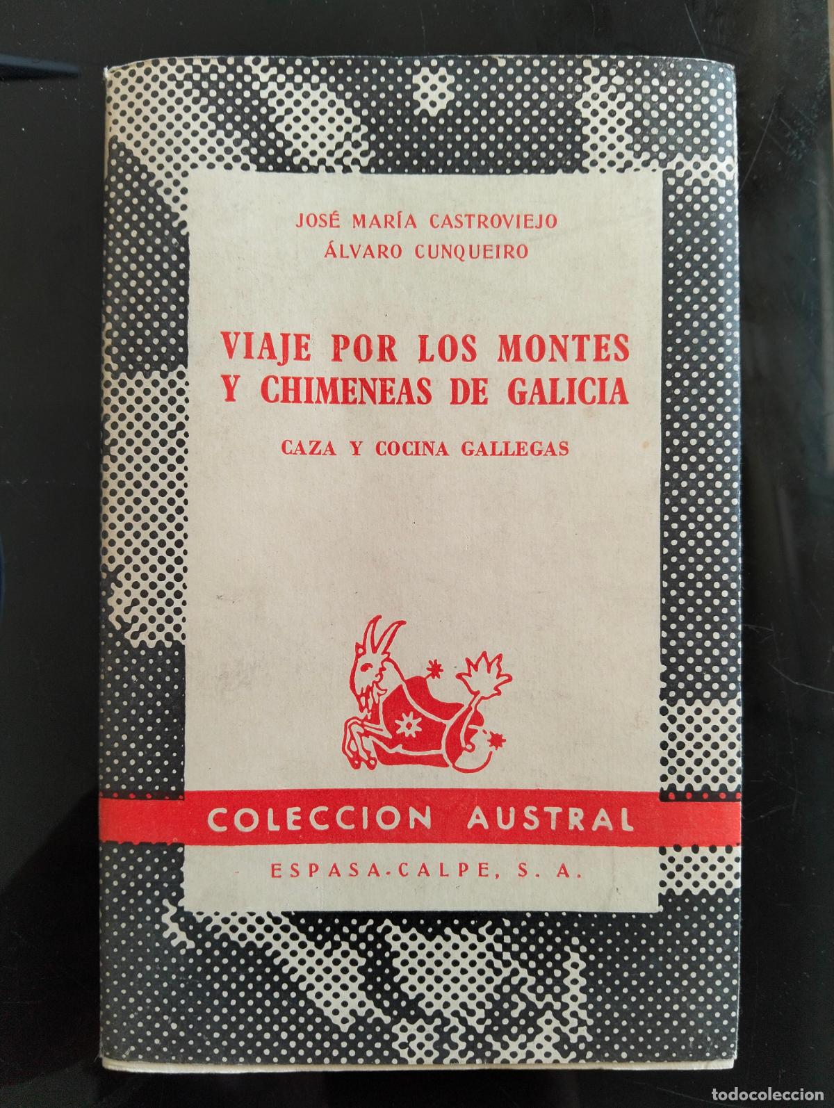 Libros de segunda mano: Historia. Viaje por los Montes y Chimeneas, de Galicia, Jose Maria Castroviejo,Espasa, Austral, 1962