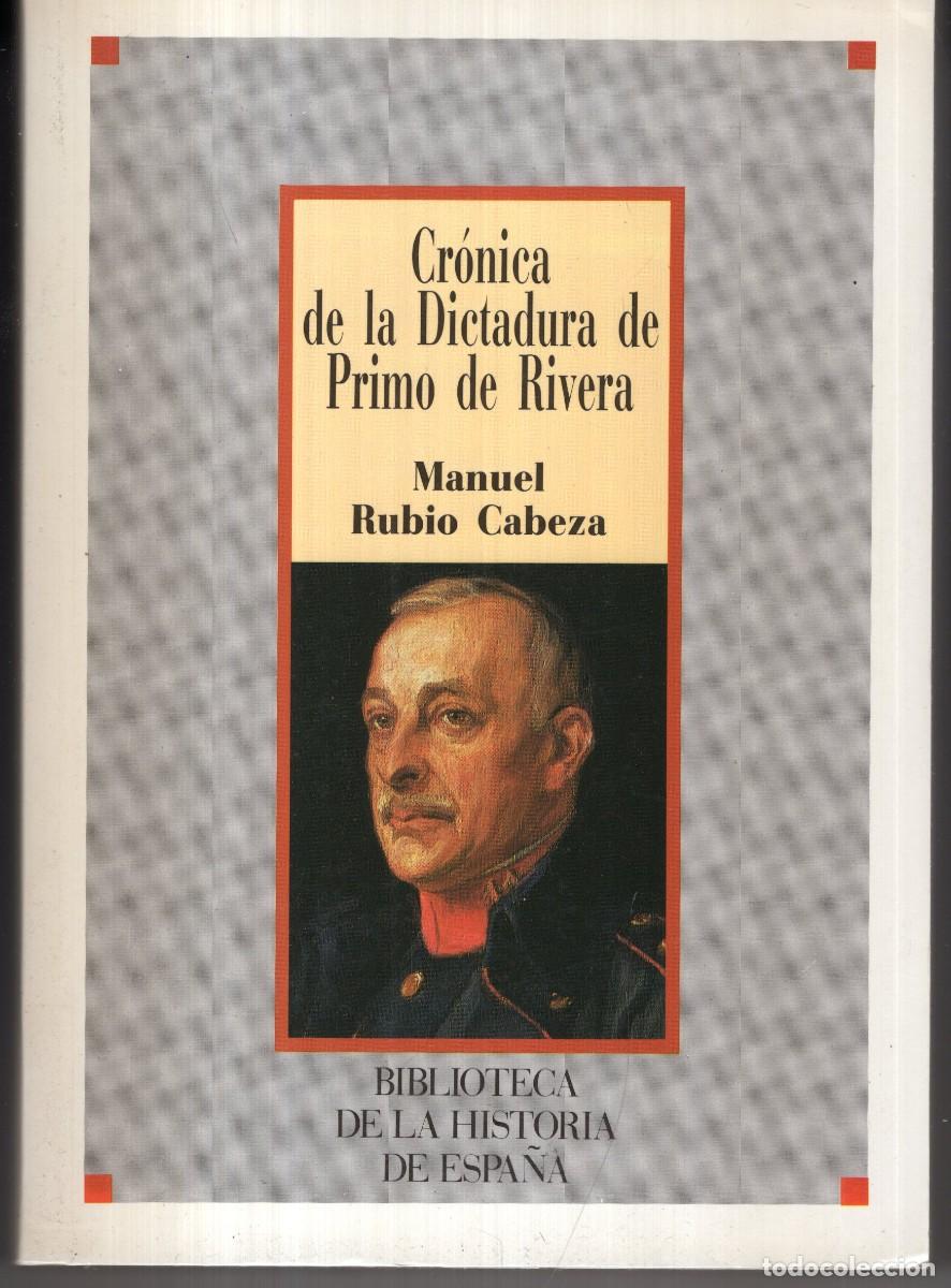 Libros de segunda mano: CRONICA DE LA DICTADURA DE PRIMO DE RIVERA (MANUEL RUBIO CABEZA) SARPE - BUEN ESTADO - OFI15J