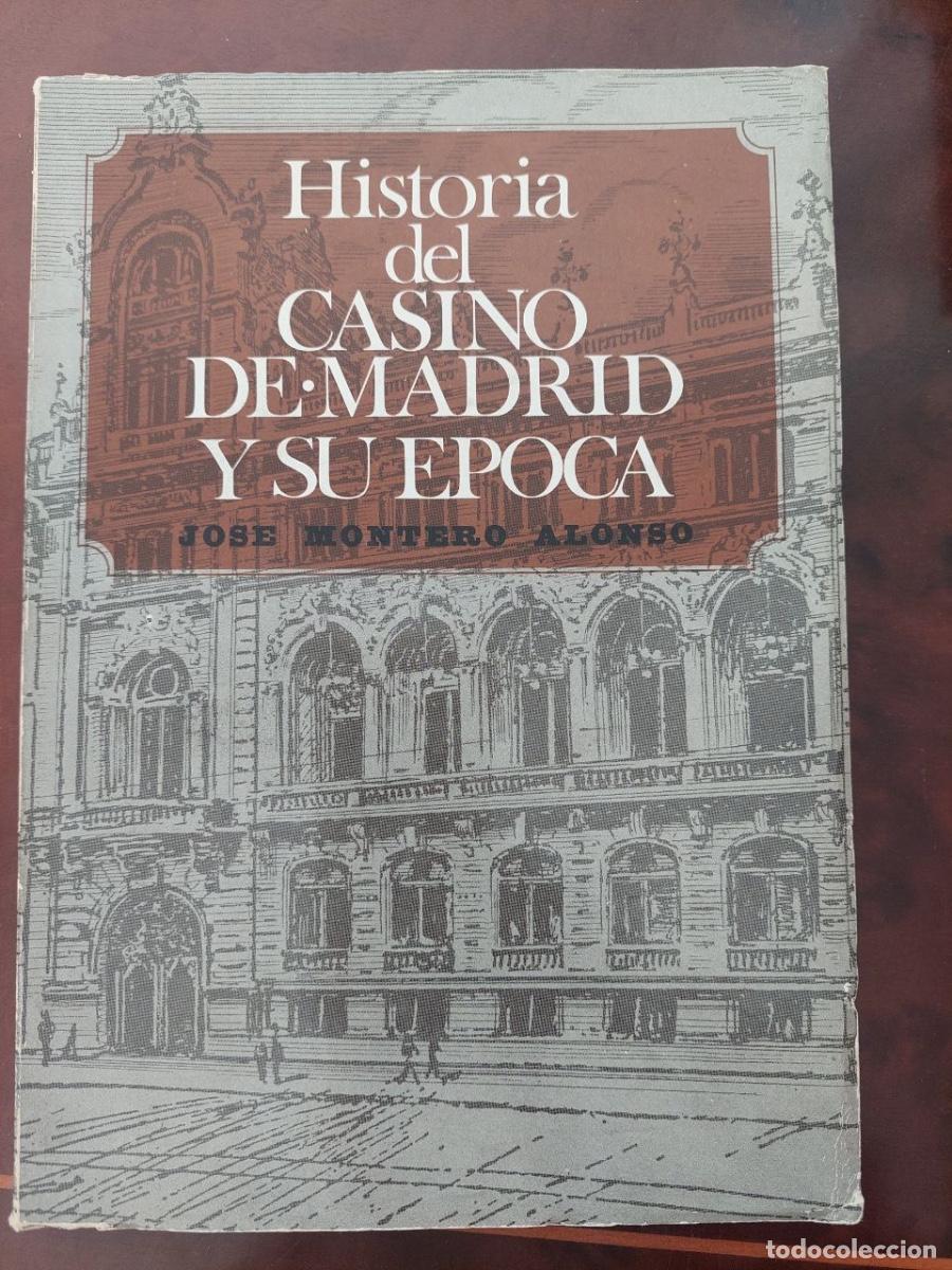Libros de segunda mano: Historia del Casino de Madrid y su &Eacute;poca. Montero Alonso, Jos&eacute;. Madrid 1971.