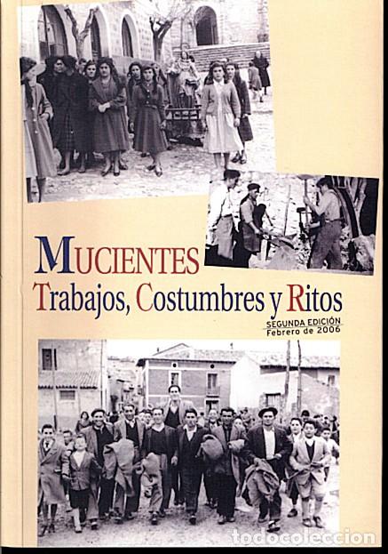 Libros de segunda mano: MUCIENTES: TRABAJOS, COSTUMBRES Y RITOS. ASOCIACI&Oacute;N CULTURAL EL ARCO. Valladolid: Grupo P&aacute;gina, 2006