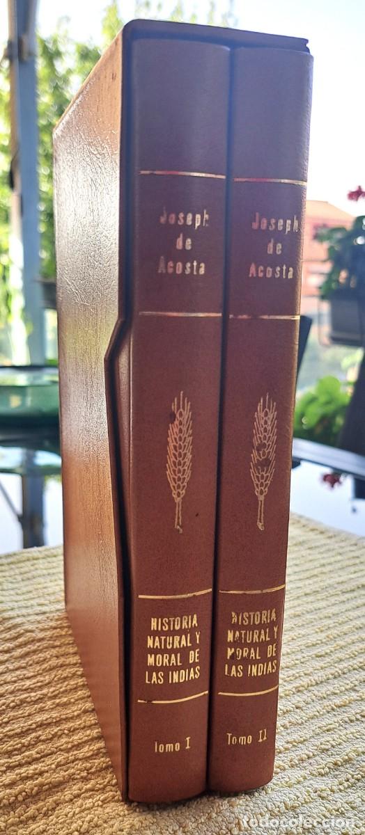 Libros de segunda mano: HISTORIA NATURAL Y MORAL DE LAS INDIAS 1792. ED. LIMITADA (JOS&Eacute; DE ACOSTA) 1986, SIN USAR