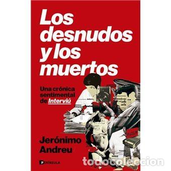 Libros de segunda mano: Jer&oacute;nimo Andreu, Los desnudos y los muertos, editorial Pen&iacute;nsula