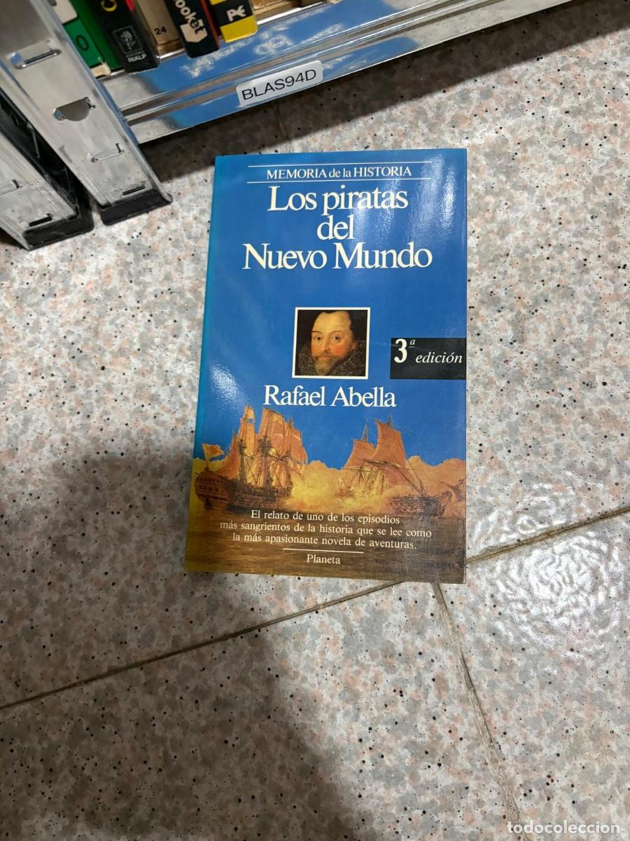 Libros de segunda mano: BLAS94D Rafael Abella &ndash; Los piratas del Nuevo Mundo &ndash; Planeta.