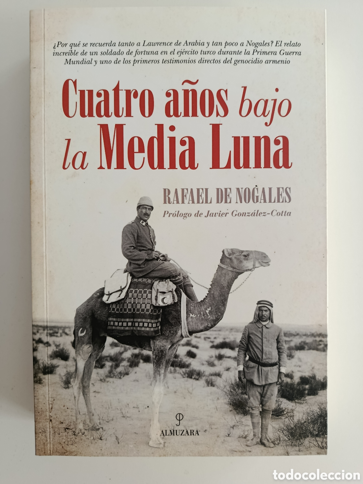 Libros de segunda mano: CUATRO A&Ntilde;OS BAJO LA MEDIA LUNA. RAFAEL DE NOGALES. ALMUZARA. 2015