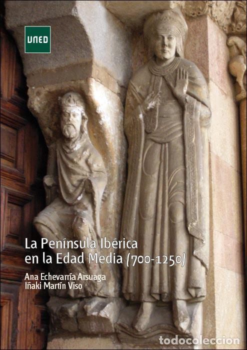 Libros de segunda mano: La Pen&iacute;nsula Ib&eacute;rica en la Edad Media (700-1250). - Echevarr&iacute;a Arsuaga, Ana.