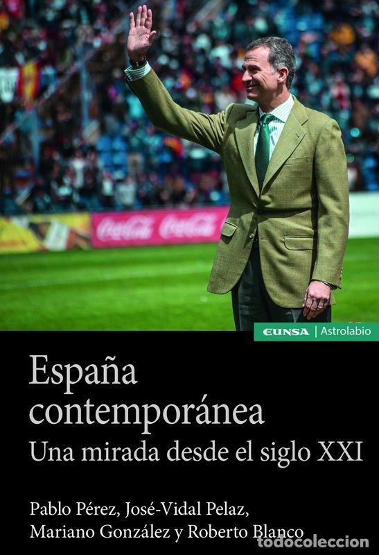 Libros de segunda mano: Espa&ntilde;a contempor&aacute;nea. - P&eacute;rez L&oacute;pez, Pablo.