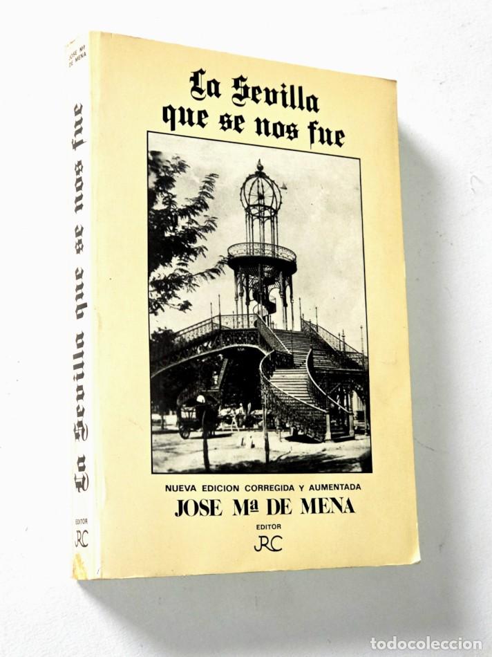 Libros de segunda mano: LA SEVILLA QUE SE NOS FUE - DE MENA, Jos&eacute; Maria