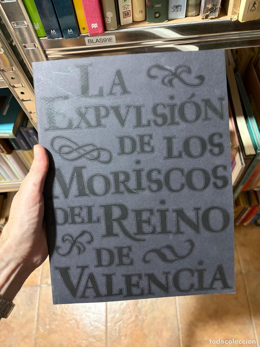 Libros de segunda mano: BLAS91E &ndash; La expulsi&oacute;n de los moriscos del Reino de Valencia.