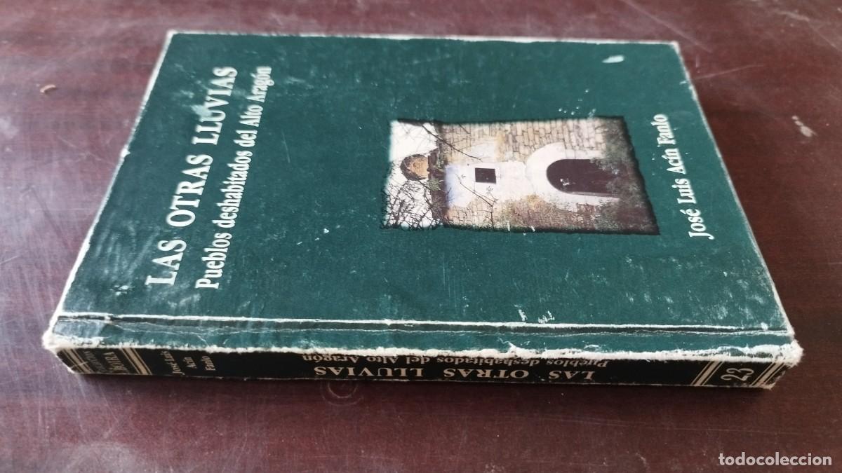 Libros de segunda mano: LAS OTRAS LLUVIAS PUEBLOS DESHABITADOS DEL ALTO ARAGON / JOSE LUIS ACIN FANLO / CJA600