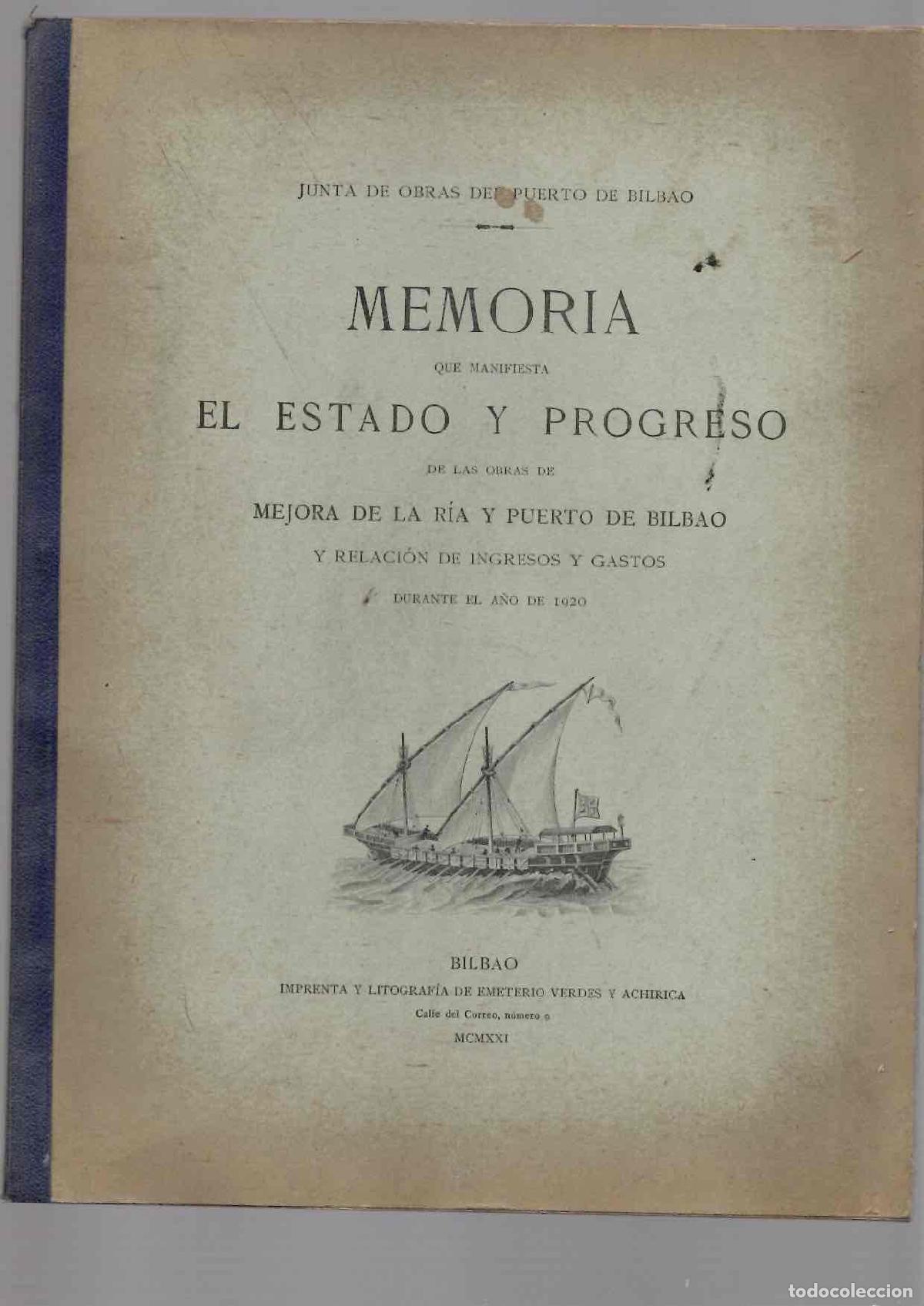 Libros de segunda mano: MEMORIA QUE MANIFIESTA EL ESTADO Y PROGRESO DE LAS OBRAS DE MEJORA DE LA RIA DE BILBAO, 1921