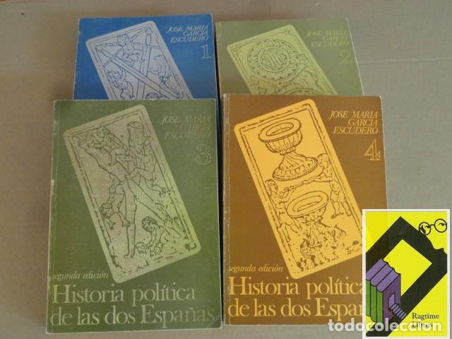 Libros de segunda mano: GARCIA ESCUDERO, Jose Mar&iacute;a: Historia pol&iacute;tica de las dos Espa&ntilde;as (4 vols)