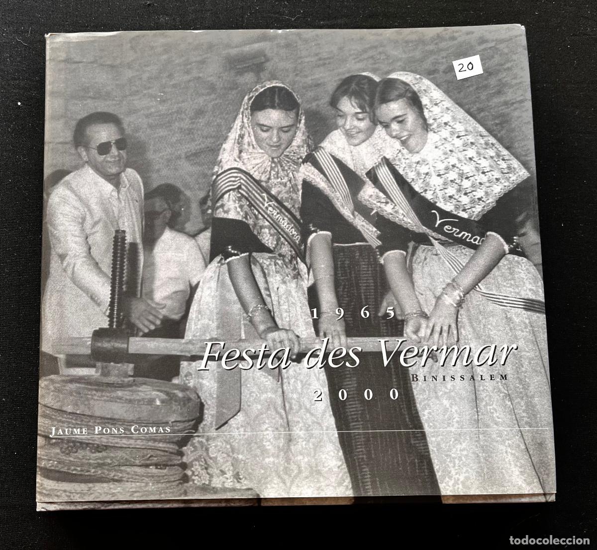 Libros de segunda mano: FESTES DES VERMAR BINISSALEM ( MALLORCA ). 1965-2000. JAUME PONS COMAS. DI7 EDIC.