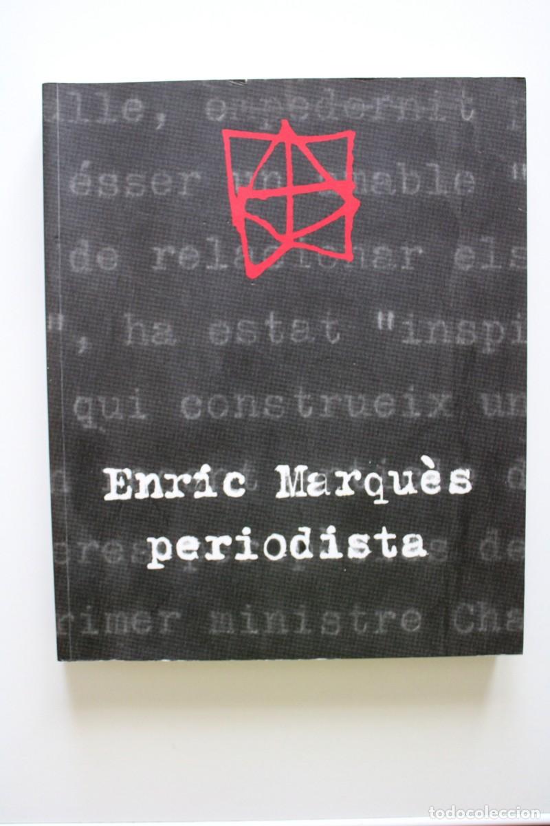 Libros de segunda mano: Enric Marqu&egrave;s periodista. Lanao, Torns, Vinyoles i Morante. Ajuntament Diputaci&oacute; Girona El Punt