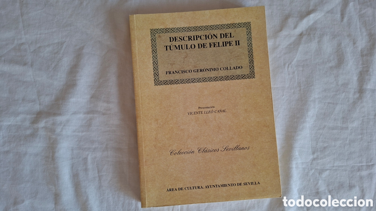 Libros de segunda mano: FELIPE II. Descripci&oacute;n del t&uacute;mulo y relaci&oacute;n de las exequias ...