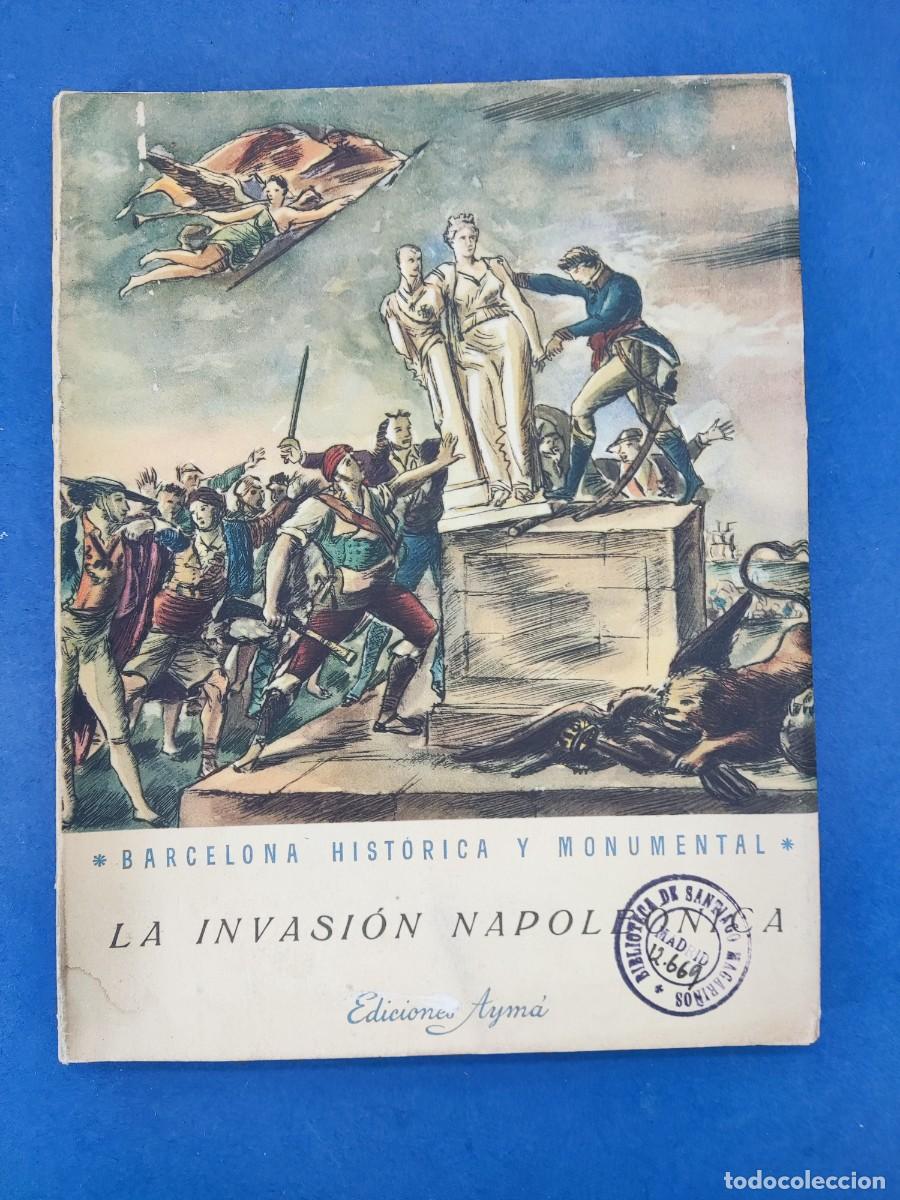 Libros de segunda mano: LA INVASI&Oacute;N NAPOLEONICA / FEDERICO CAMP / 1943. AYM&Aacute;