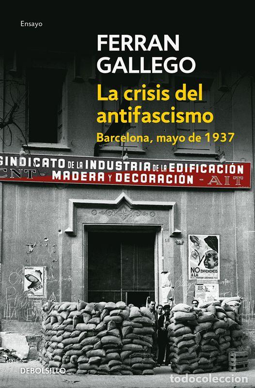 Libros de segunda mano: La crisis del antifascismo. - Gallego, Ferran.
