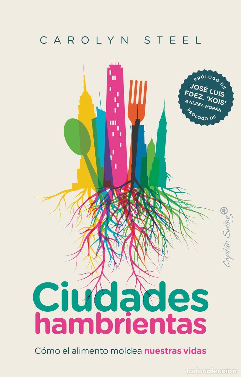 Libros de segunda mano: CIUDADES HAMBRIENTAS. - STEEL,CAROLYN.