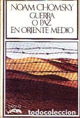 Libros de segunda mano: GUERRA O PAZ EN ORIENTE MEDIO. CHOMSKY, NOAM.