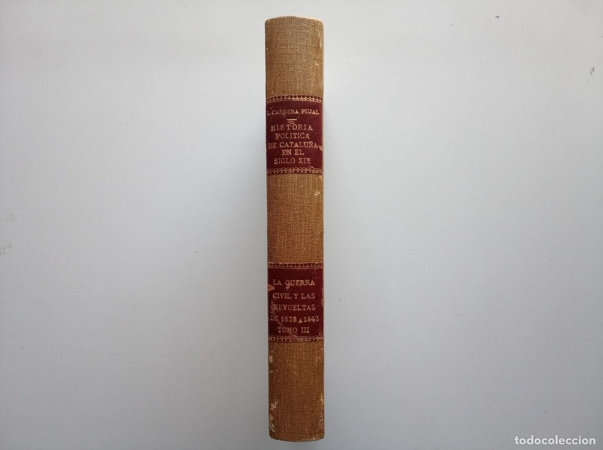 Libros de segunda mano: JAIME CARRERA. HISTORIA POLITICA DE CATALUNYA EN EL SIGLO XIX. 1957. TOMO 3.GUERRA CIVIL Y REVUELTAS