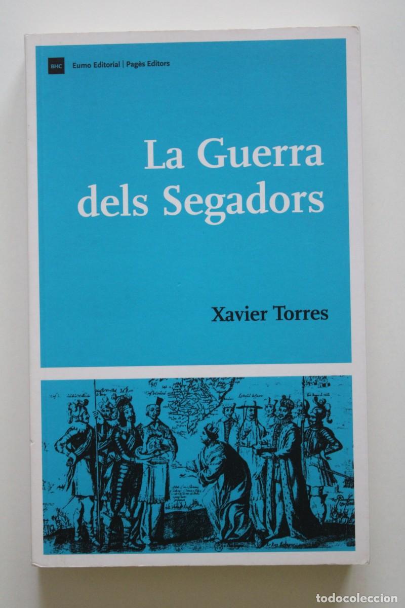 Libros de segunda mano: Xavier Torres - La Guerra dels Segadors - Eumo Pag&egrave;s