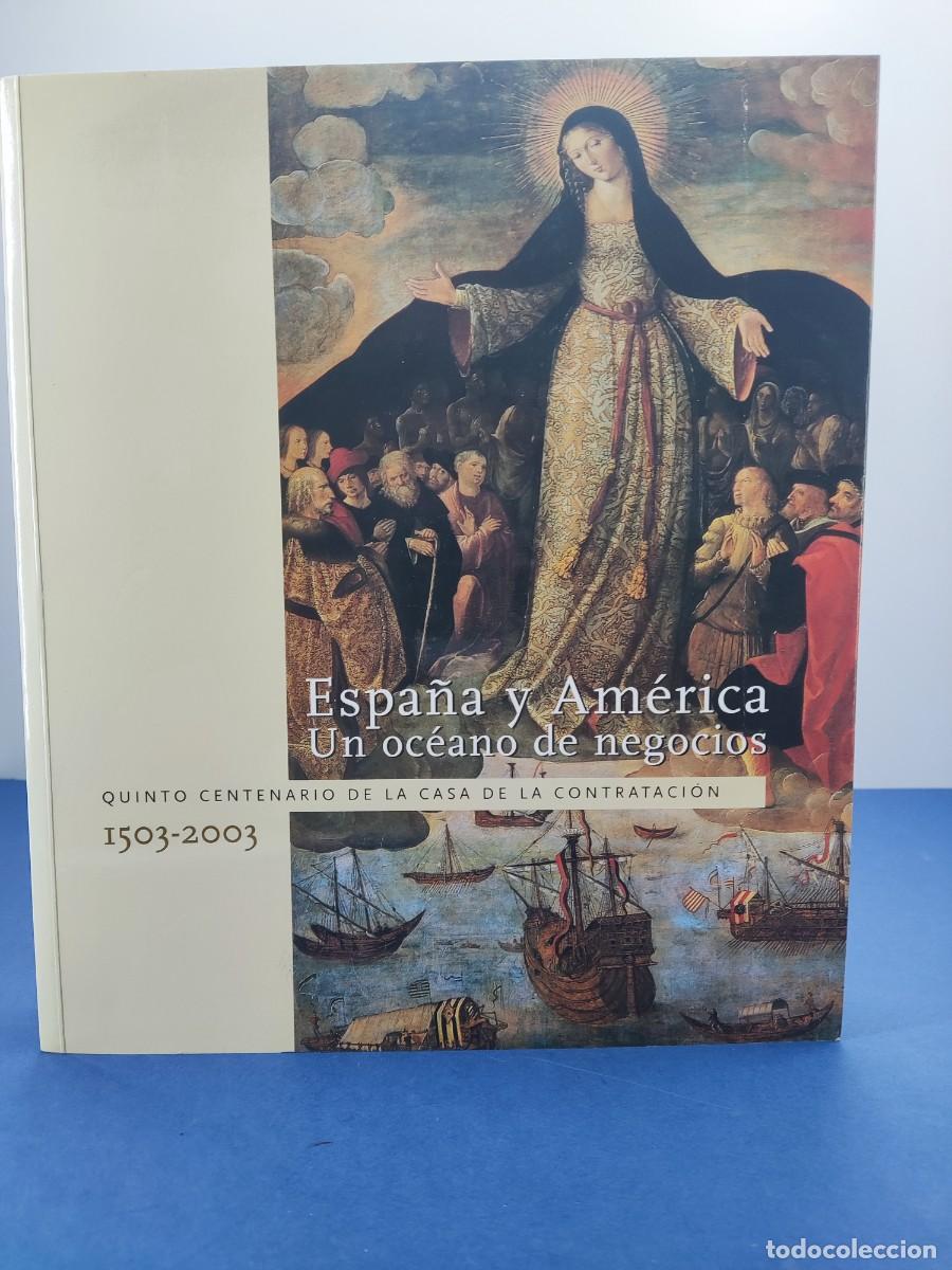 Libros de segunda mano: ESPA&Ntilde;A Y AM&Eacute;RICA, UN OCEANO DE NEGOCIOS / EXPOSICION 2004