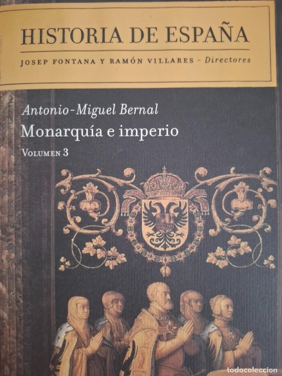 Libros de segunda mano: historia de Espa&ntilde;a tomo 3 monarqu&iacute;a e imperio Antonio Miguel Bernal