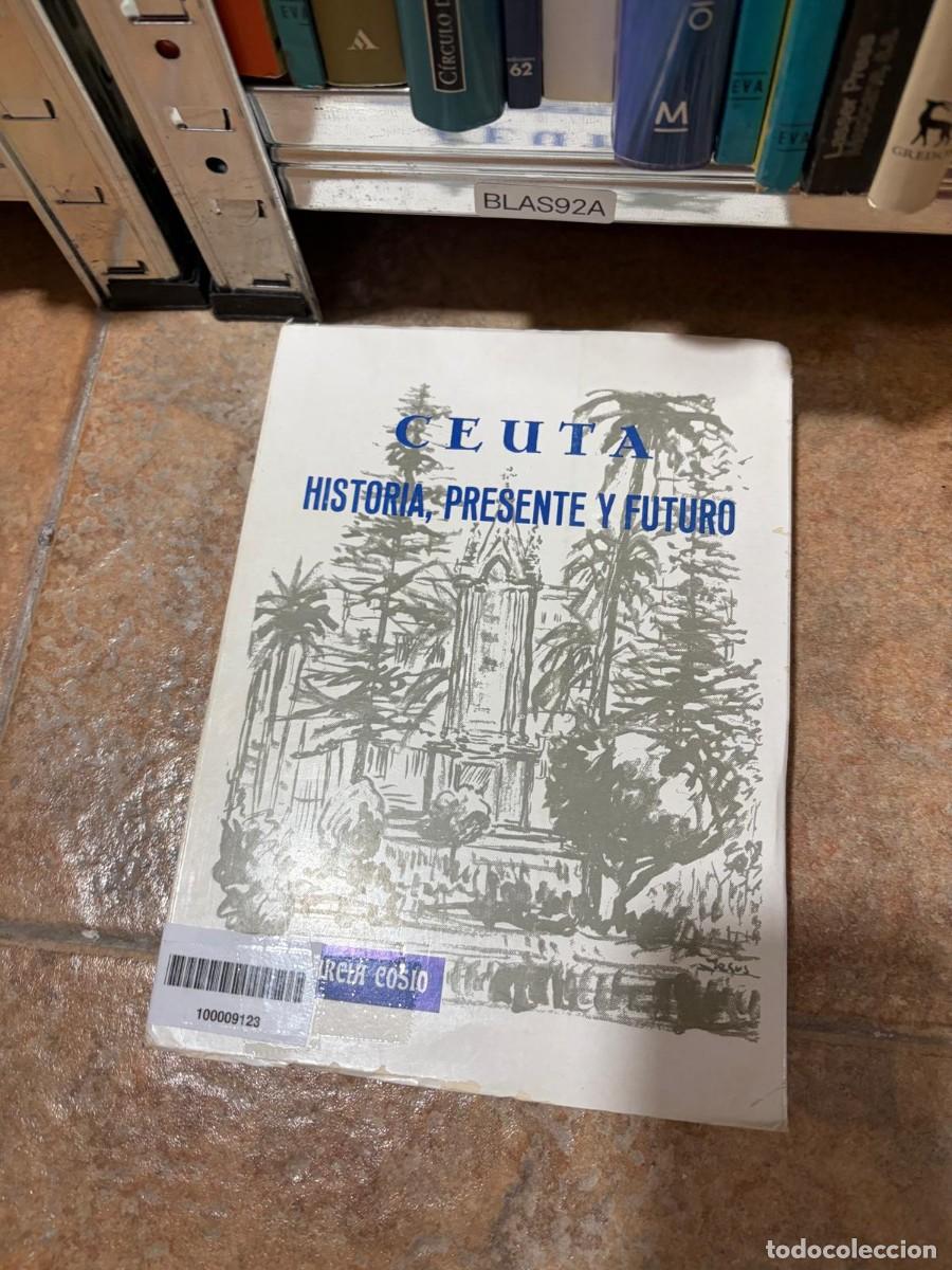Libros de segunda mano: BLAS92A Ceuta. Historia, presente y futuro.