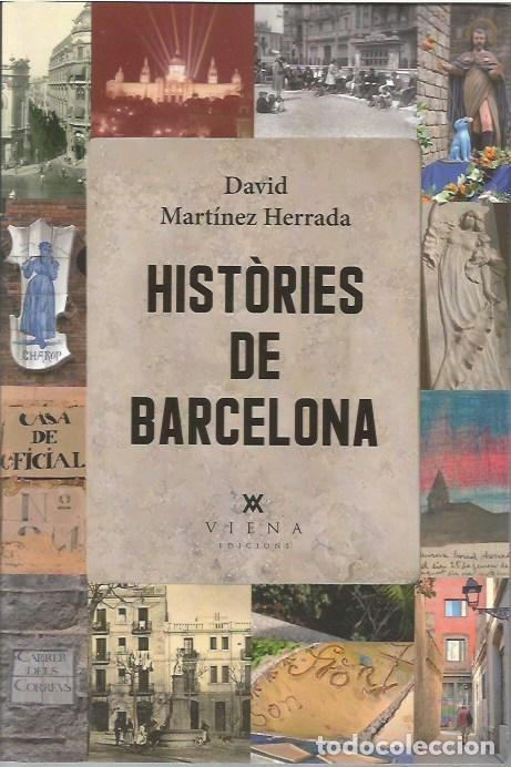 Libros de segunda mano: HISTORIES DE BARCELONA DAVID MARTINEZ HERRADA