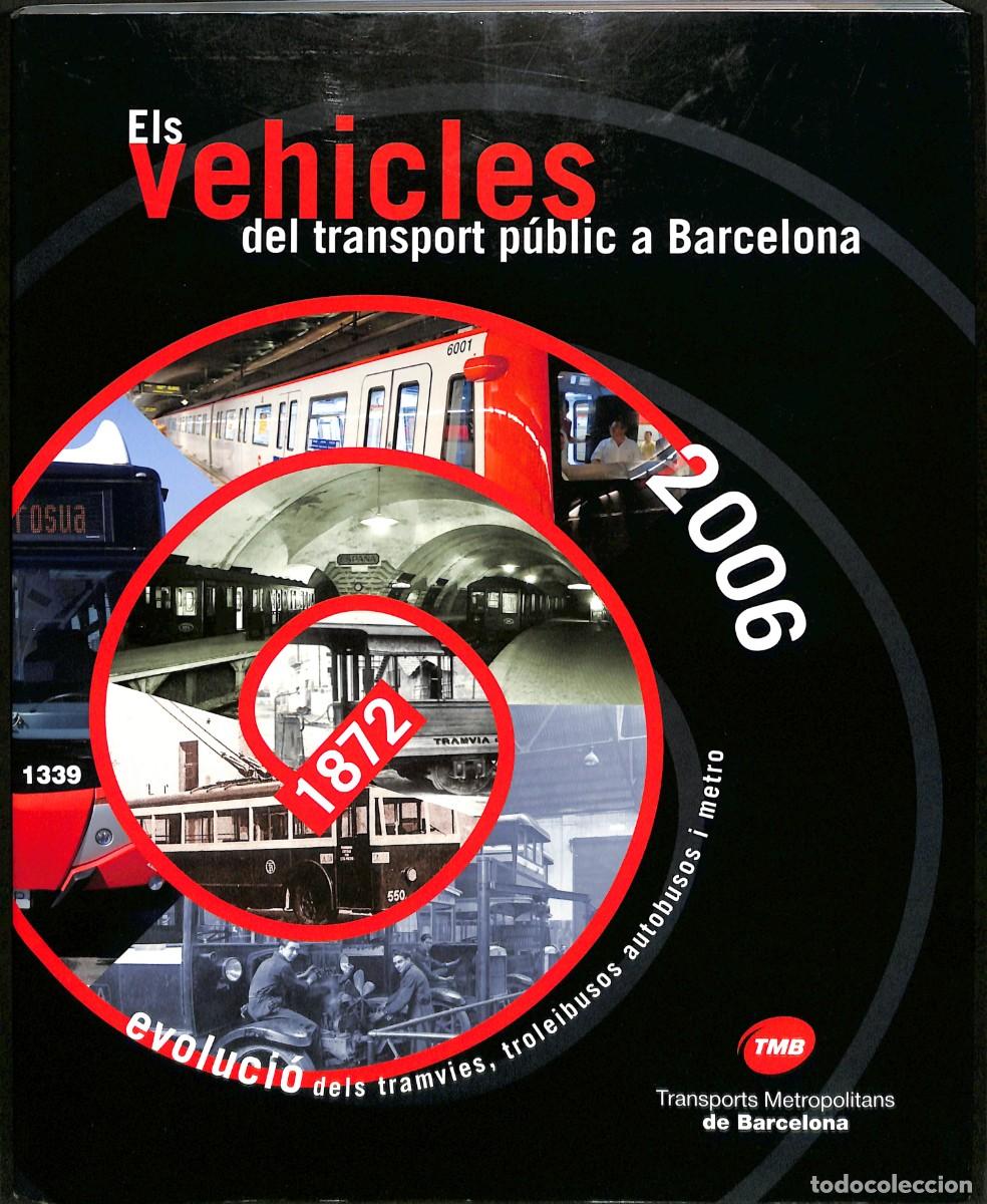 Libros de segunda mano: El vehicles del transport p&uacute;blic a Barcelona. 1872-2006. Llibre & DVD