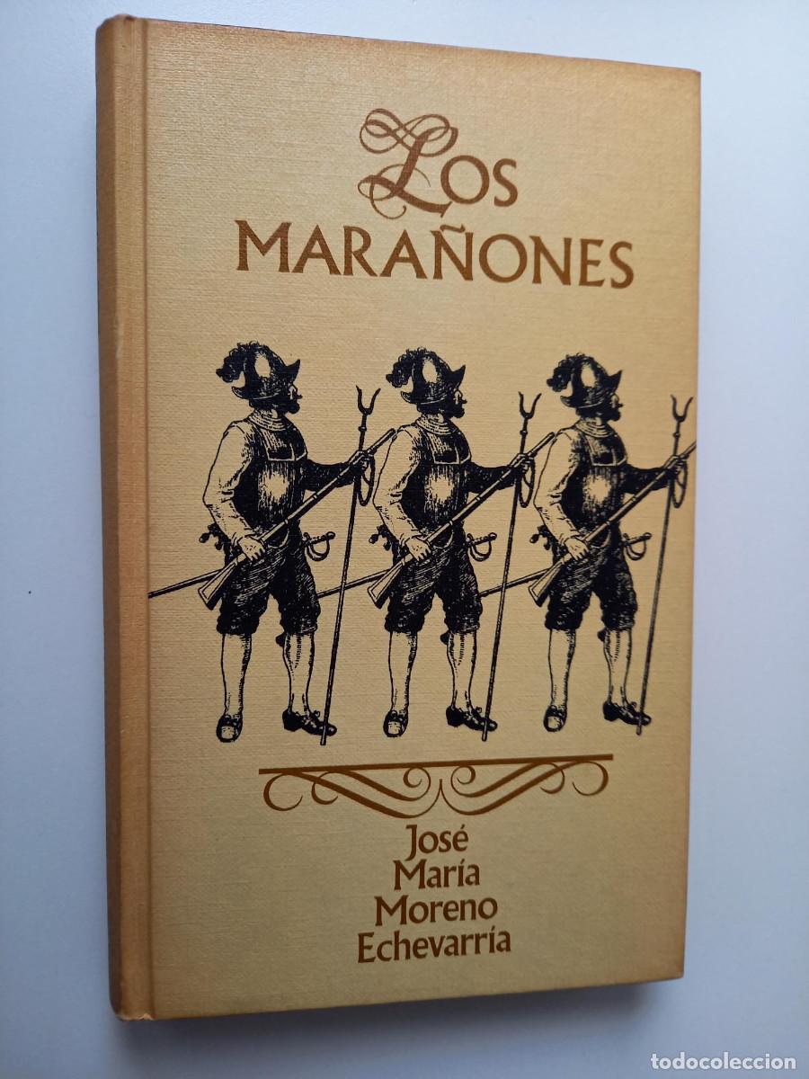 Libros de segunda mano: LOS MARA&Ntilde;ONES. JOSE MAR&Iacute;A MORENO ECHEVARRIA