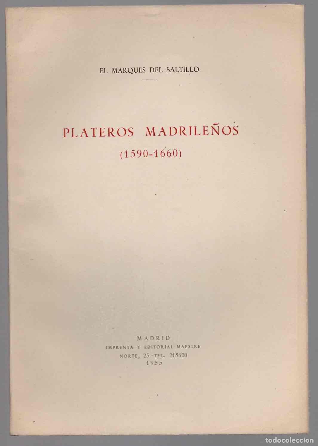 Libros de segunda mano: PLATEROS MADRILE&Ntilde;OS (1590-1660). EL MARQUES DEL SALTILLO. 1955