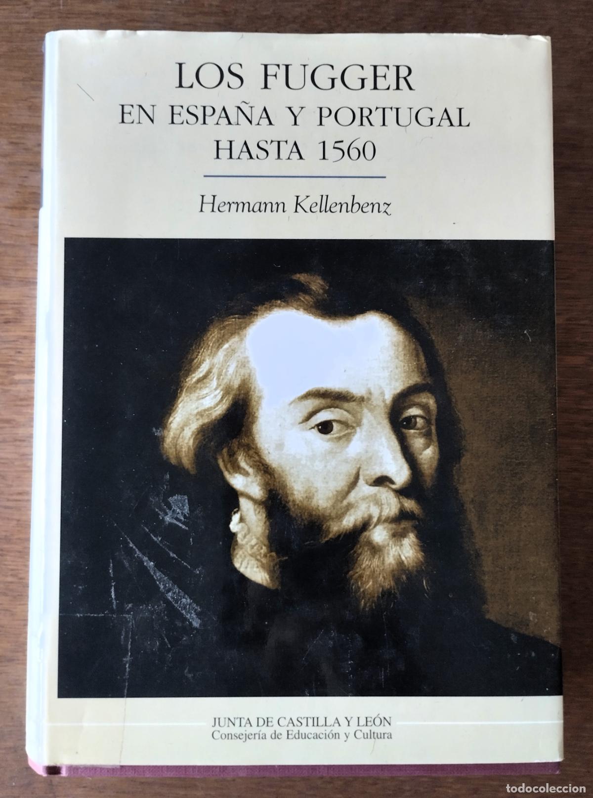 Libros de segunda mano: Hermann Kellenbenz, Los Fugger en Espa&ntilde;a y Portugal hasta 1560. Junta de Castilla y Le&oacute;n, 2000