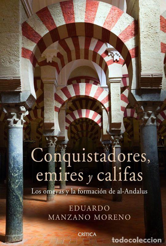 Libros de segunda mano: Conquistadores, emires y califas. - Manzano, Eduardo.