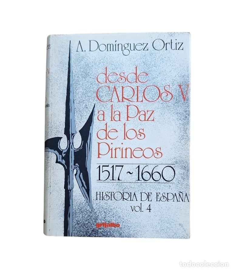 Livres d'occasion: Dom&iacute;nguez Ortiz, Antonio.- DESDE CARLOS V A LA PAZ DE LOS PIRINEOS 1517-1660
