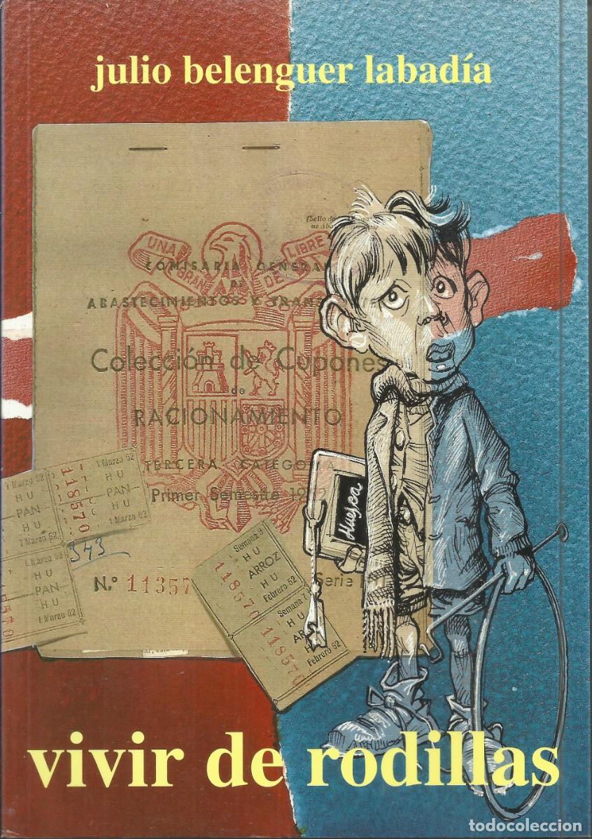 Libros de segunda mano: Vivir de rodillas. Julio Belenguer