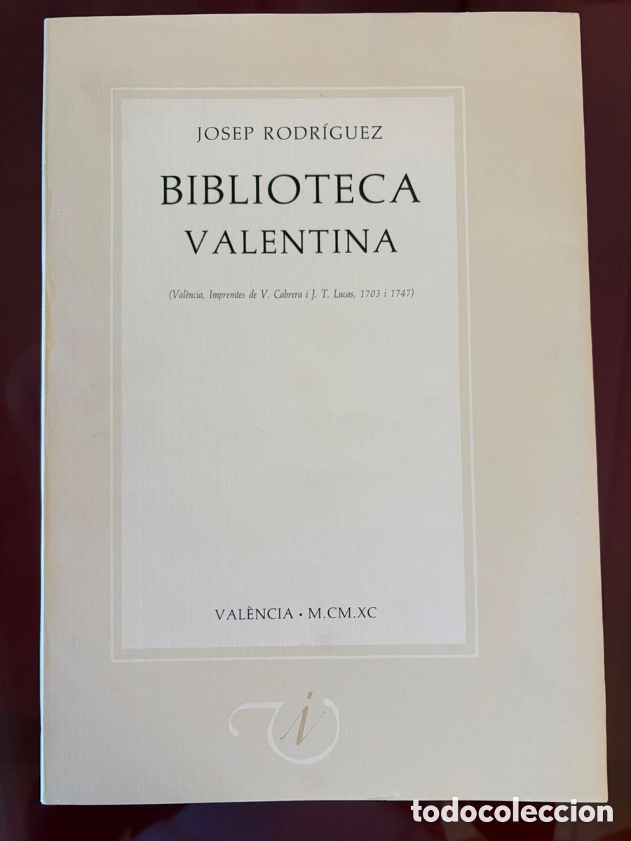 Libros de segunda mano: BIBLIOTECA VALENTINA &ndash; JOSEP RODR&Iacute;GUEZ &ndash; VAL&Egrave;NCIA, 1990