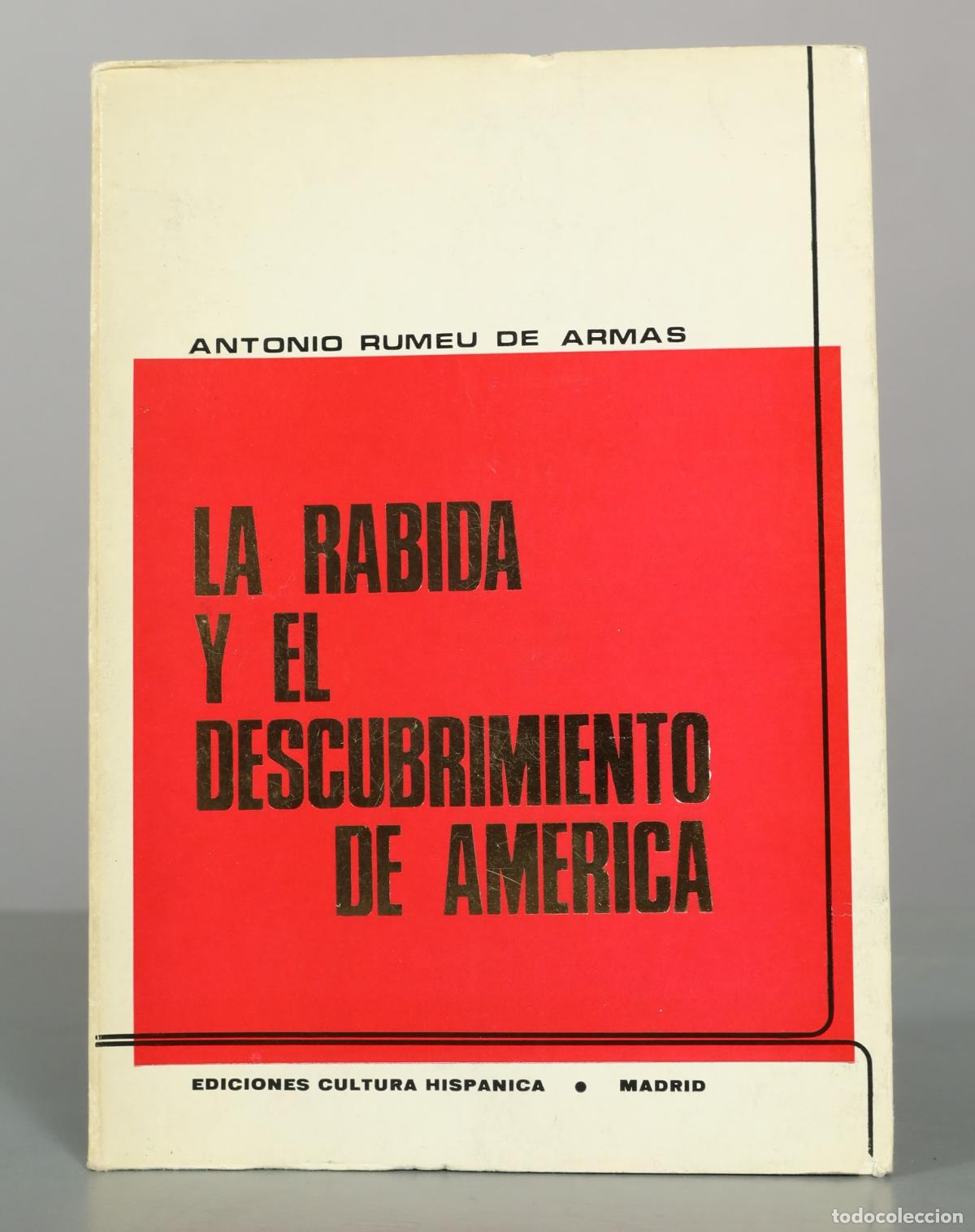Libros de segunda mano: La R&aacute;bida y el Descubrimiento de Am&eacute;rica - Antonio Rumeu de Armas - Ediciones Cultura Hisp&aacute;nica