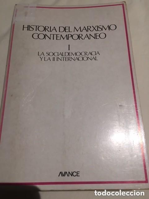 Libros de segunda mano: Historia del marxismo contempor&aacute;neo -Socialdemocracia y II Internacional-