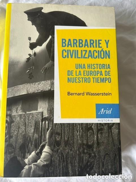 Libros de segunda mano: Barbarie y civilizaci&oacute;n -Bernard Wasserstein-