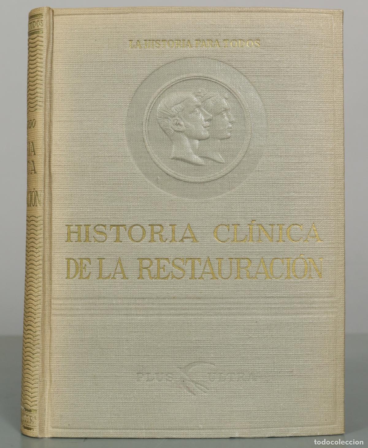 Libros de segunda mano: Historia cl&iacute;nica de la Restauraci&oacute;n - Manuel Izquierdo Hern&aacute;ndez - Editorial Plus Ultra