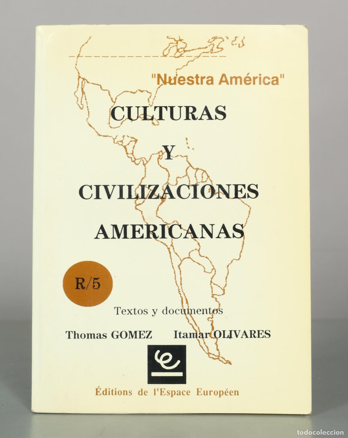 Libros de segunda mano: Culturas y civilizaciones americanas: textos y documentos - Thomas Gomez, Itamar Olivares - &Eacute;ditions