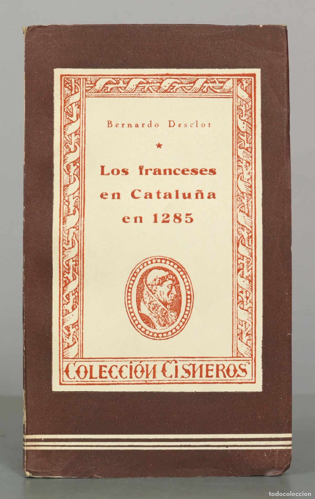 Libros de segunda mano: Los franceses en Catalu&ntilde;a en 1285 - Bernardo Desclot - Ediciones Atlas