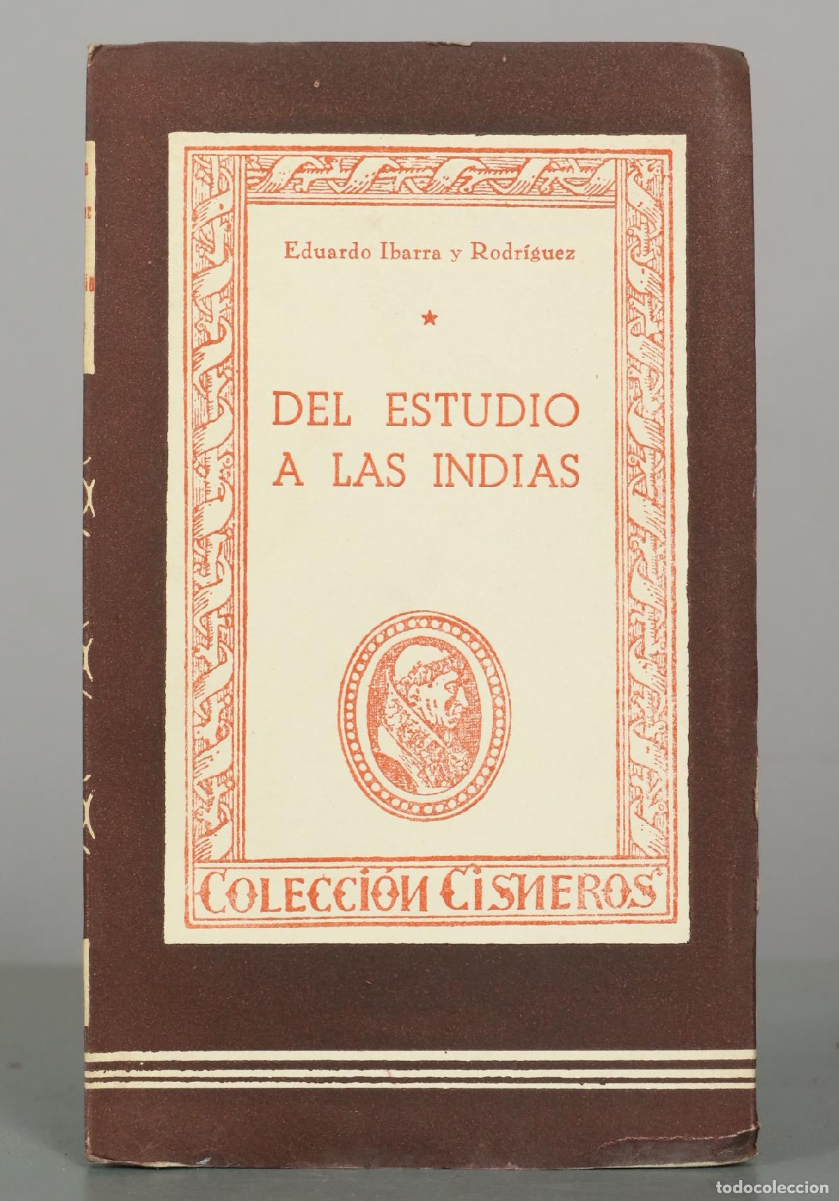 Libros de segunda mano: Del estudio a las Indias - Eduardo Ibarra y Rodr&iacute;guez - Ediciones Atlas
