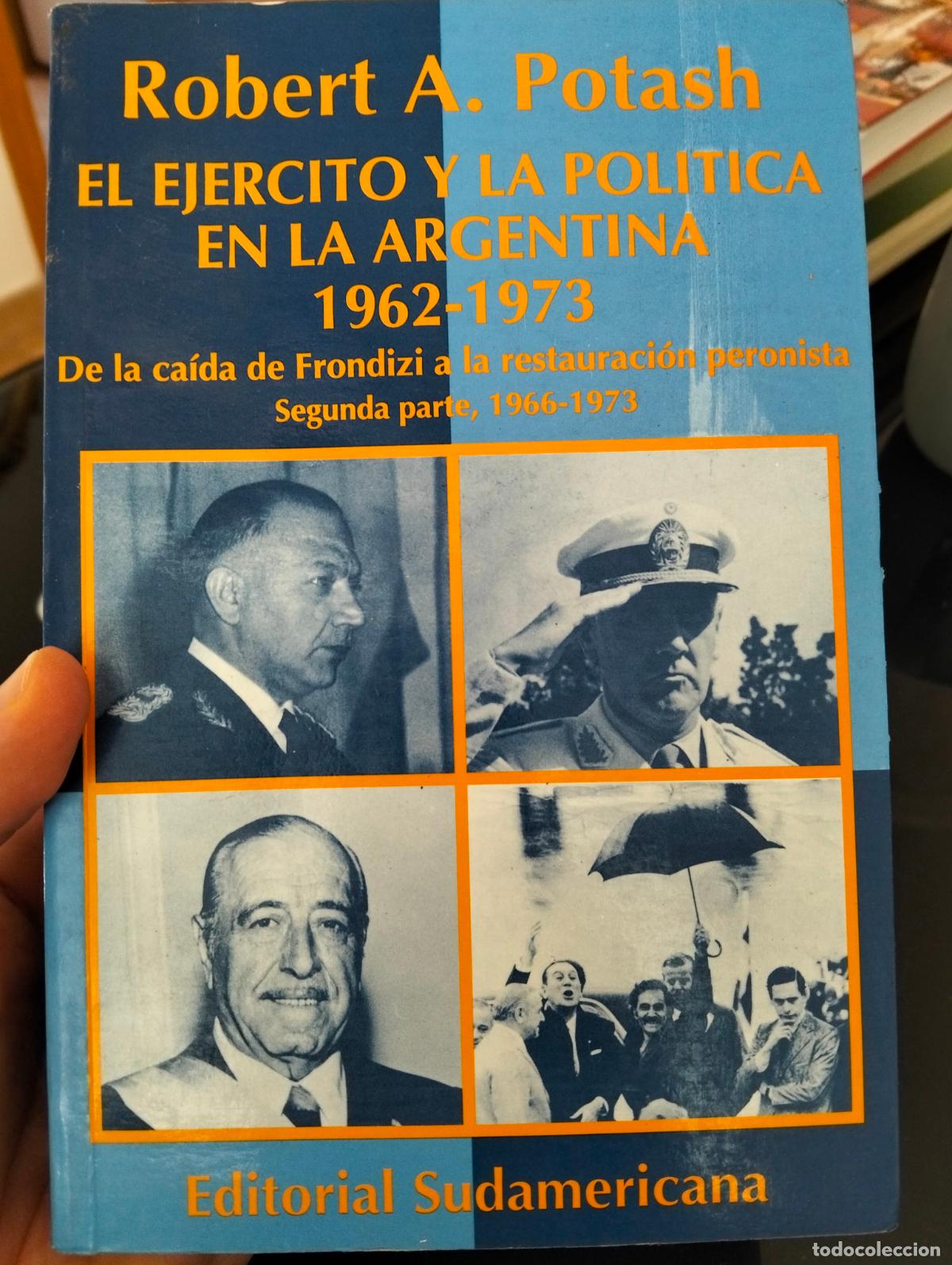 Libros de segunda mano: Raro. Historia Militar. Restauracion Peronista en la Argentina, Robert Potash, ed. Sudamericana,1994