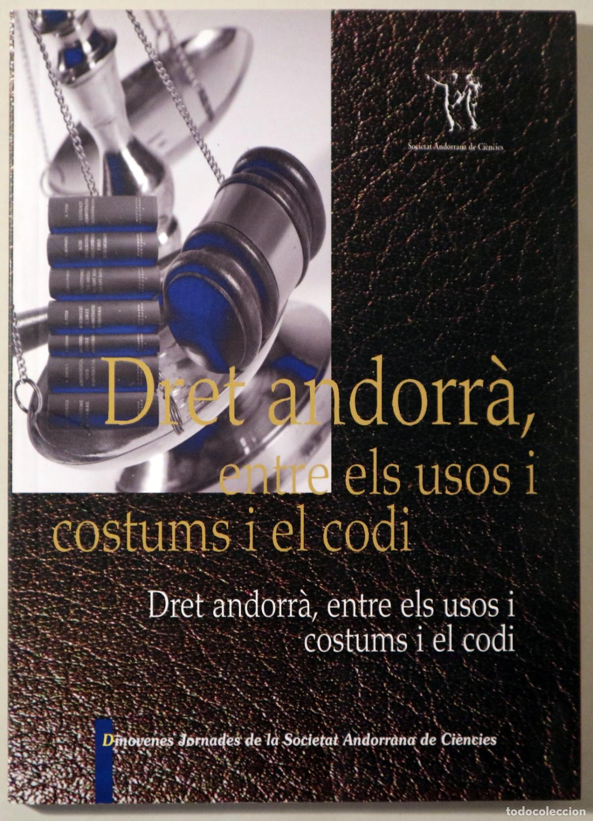 Libros de segunda mano: DRET ANDORR&Agrave;, ENTRE ELS USOS I COSTUMS I EL CODI - s/l 2015