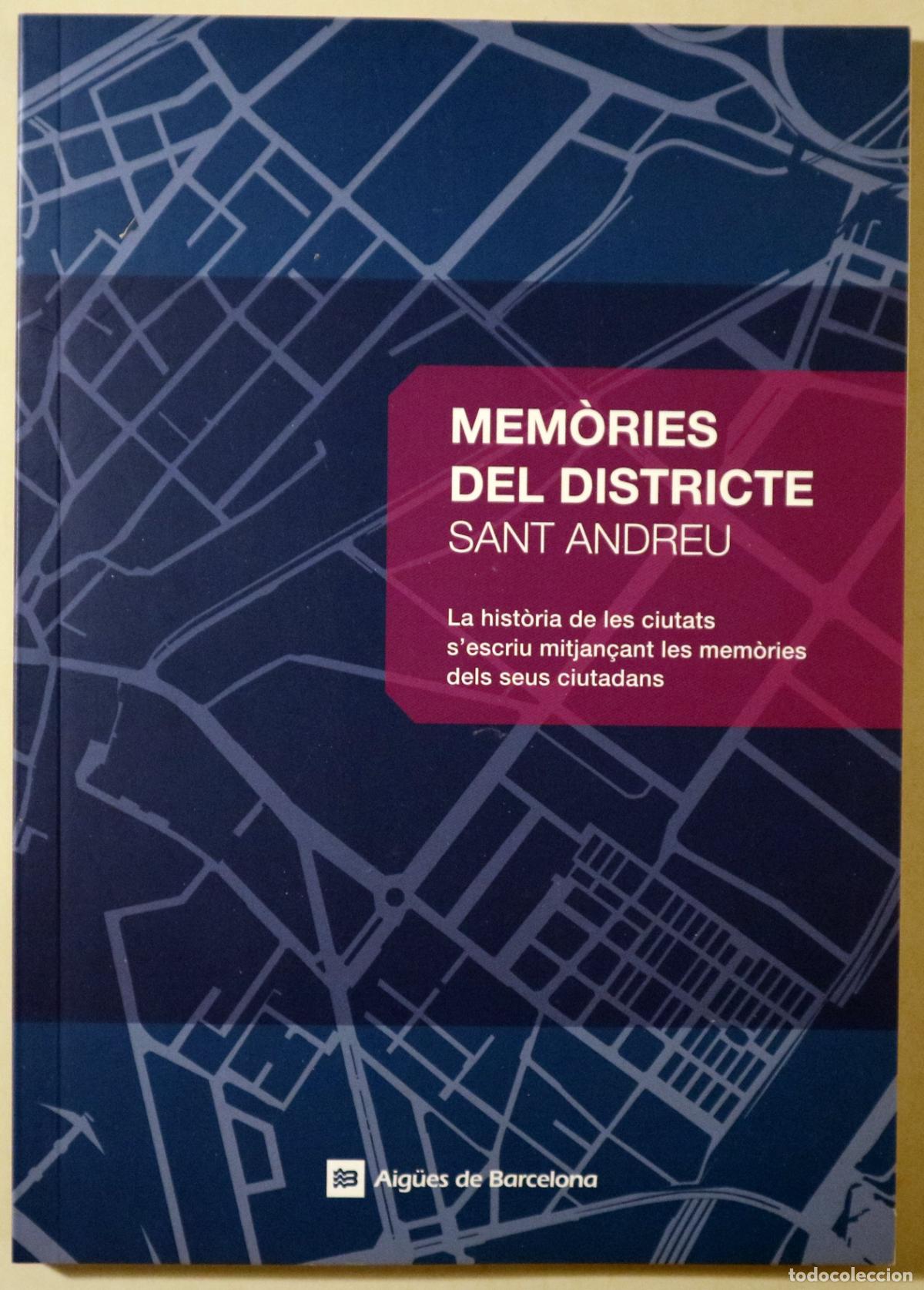 Libros de segunda mano: MEM&Ograve;RIES DEL DISTRICTE DE SANT ANDREU - Barcelona 2017 - Il&middot;lustrat