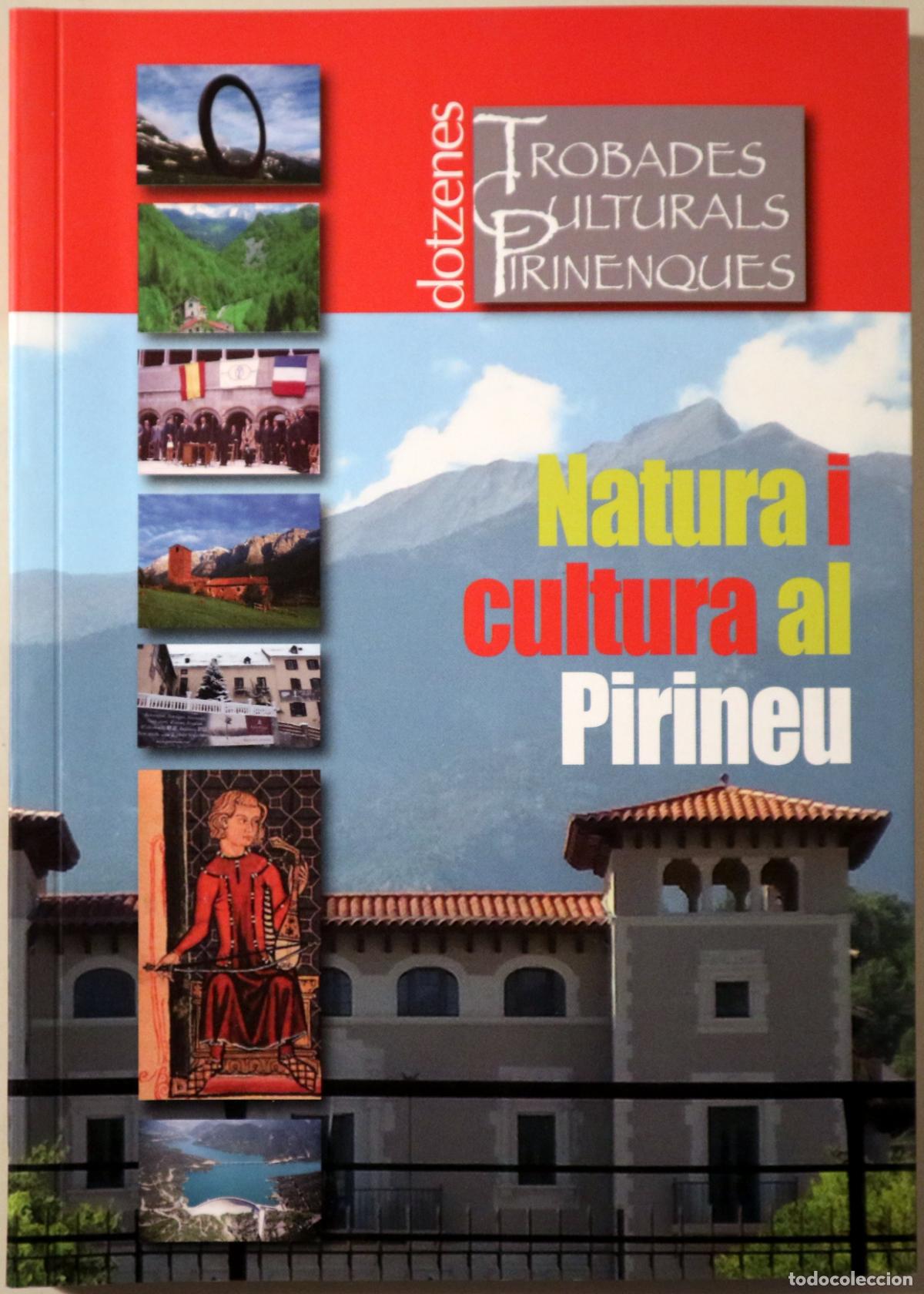 Libros de segunda mano: NATURA I CULTURA AL PIRINEU - s/l 2016 - Il&middot;lustrat